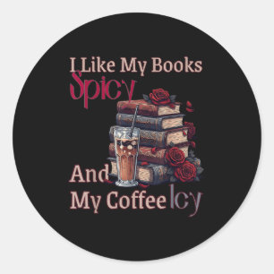 Wie Bücher scharf und Kaffee eisig Hemd Bücherwurm Runder Aufkleber