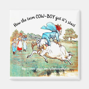 "Wie der Begriff "COW-BOY" den Anfang got" Magnet