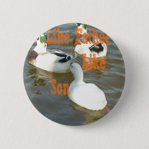 Wie der Vater, so der Sohn. Button