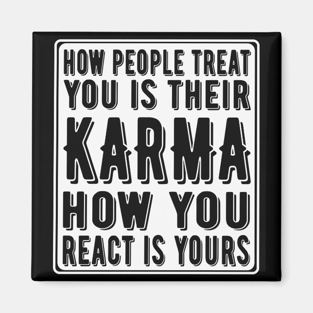 Wie die Menschen dich als Karma Leckerei, wie du r Magnet (Vorne)