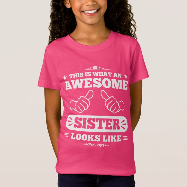 Wie dieses ist, eine welche fantastische Schwester T-Shirt (Vorderseite)