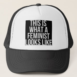Wie dieses ist, was ein Feminist aussieht Truckerkappe