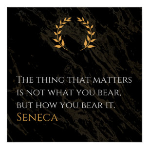 Wie du es erträgst - Seneca Stoische Philosophie Z Poster