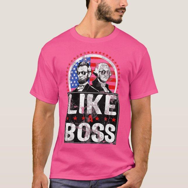 Wie ein Boss Abraham Lincoln George Washington T-Shirt (Vorderseite)