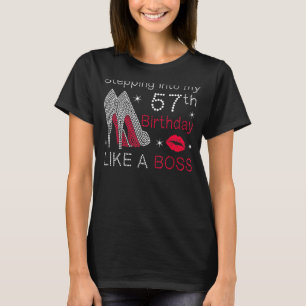 Wie ein Boss Bday in meinen 57. Geburtstag eintret T-Shirt