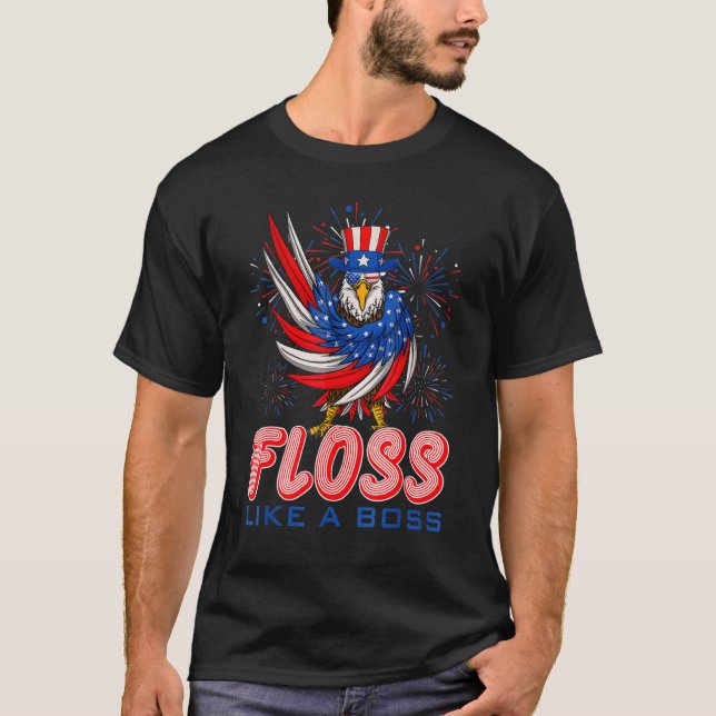 Wie ein Boss Eagle American Independence 4. T-Shirt (Vorderseite)