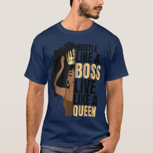 Wie ein Boss leben wie eine Königin Black Lady Cu T-Shirt