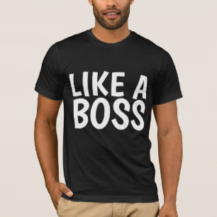 WIE EIN BOSS MännerT - Shirt