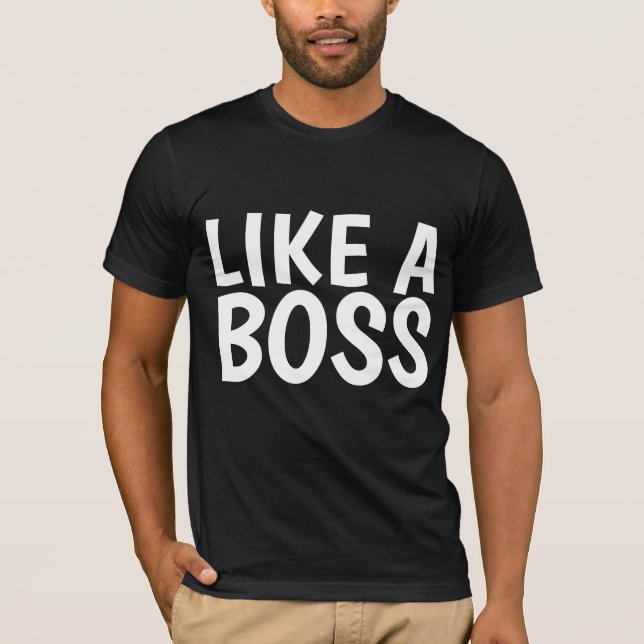 WIE EIN BOSS MännerT - Shirt (Vorderseite)