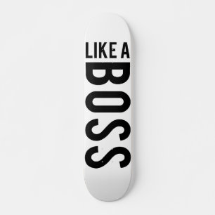 WIE EIN BOSS SKATEBOARD