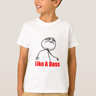 Wie ein Boss T-Shirt