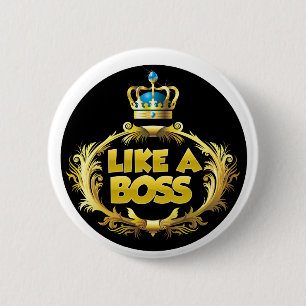 Wie ein Chef! Button