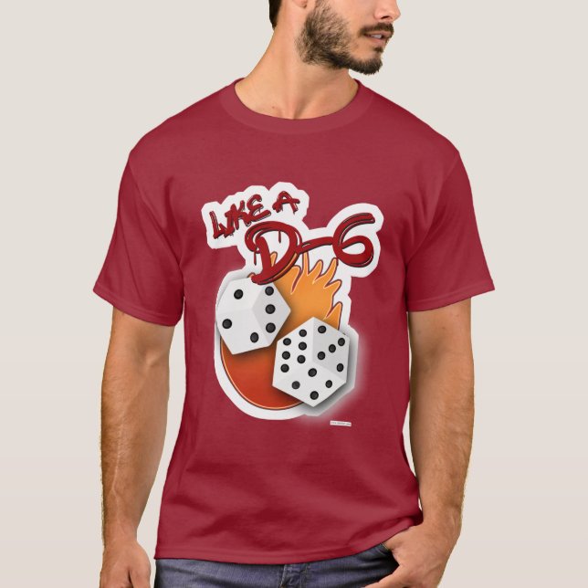 Wie ein D-6-Dice-Board-Gamer-Fun-Slogan T-Shirt (Vorderseite)