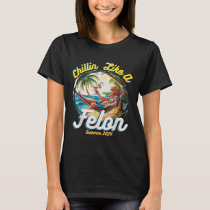 Wie ein Felon Summer Trump 2024 T-Shirt