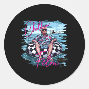 Wie ein Felon Trump für Präsident 2024 3 Runder Aufkleber