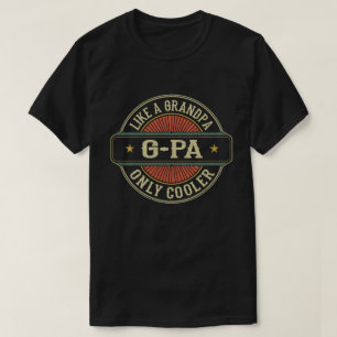 Wie ein G-Pa nur Cooler Vintager Retro Großvater T-Shirt