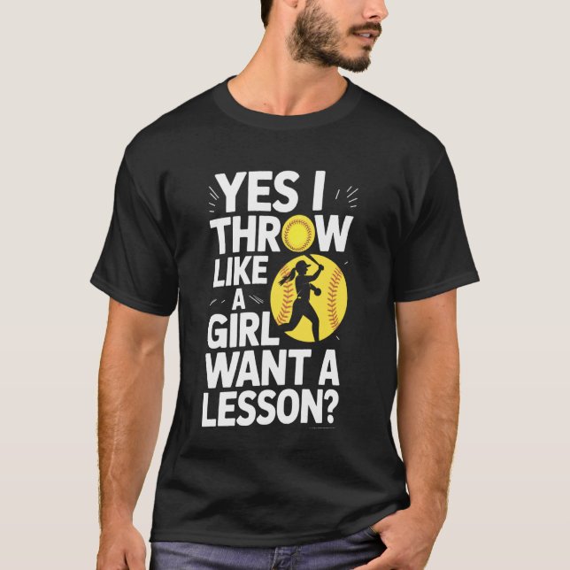 Wie ein Mädchen will eine Lektion Ja ich werfe Sof T-Shirt (Vorderseite)