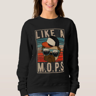 Wie ein Mops mit Sonnenbrille Dog Fans Retro Sweatshirt