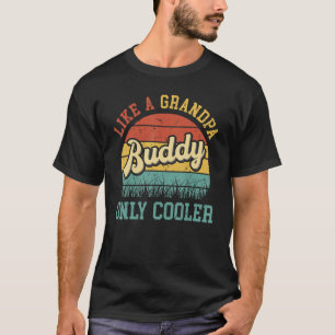 Wie ein Opa nur Cooler, ein stolzer Buddy Brother T-Shirt