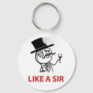 Wie ein Sir (Meme inspiriert) Schlüsselanhänger