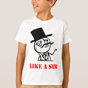 Wie ein Sir - meme T-Shirt