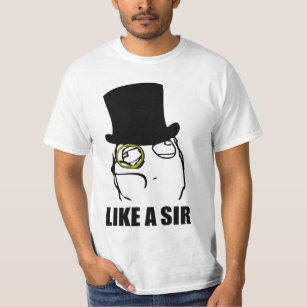 Wie ein Sir Monocle Rage Face Meme T-Shirt