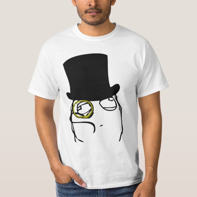 Wie ein Sir Rage Face Meme T-Shirt (Vorderseite)