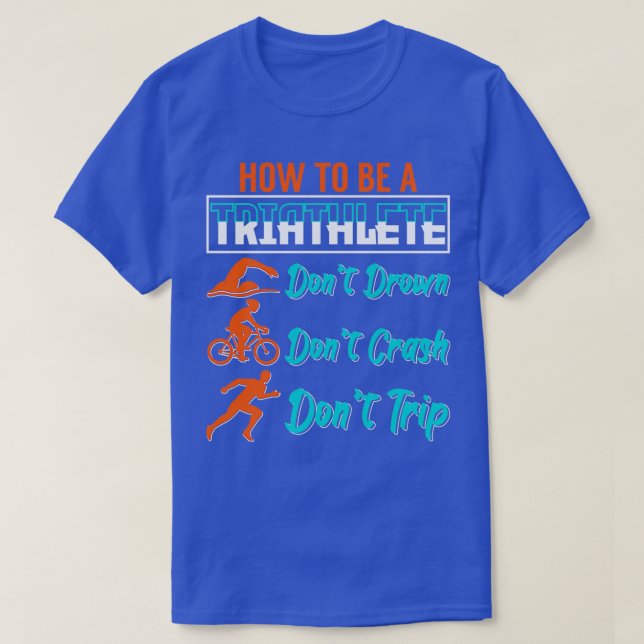 Wie ein Triathlon-Sportbegeisterter sein kann T-Shirt (Design vorne)