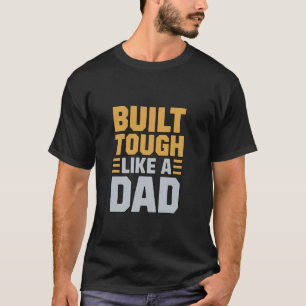 Wie ein Vater gebaut - Inspirierendes Zitat T-Shirt