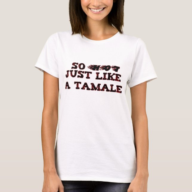 Wie eine gefüllte Maismehltasche T-Shirt (Vorderseite)