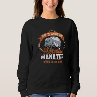 Wie eine großartige Manatee aussieht Tierpfleger M Sweatshirt