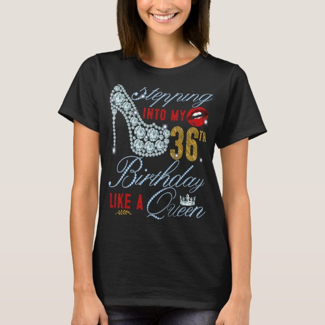 Wie eine Königin, 36 Jahre alt T-Shirt (Vorderseite)