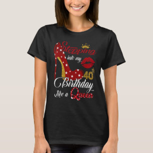 Wie eine Königin, 40 Jahre alt T-Shirt