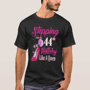 Wie eine Königin, 44 Jahre alt T-Shirt
