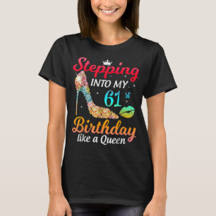Wie eine Königin als Tagesfrau in meinen 61. Tag  T-Shirt