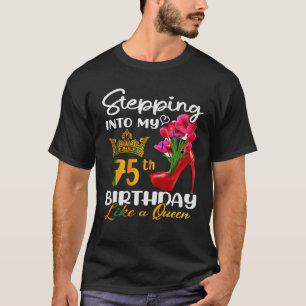 Wie eine Königin für 75 Jahre in meinen 75. Geburt T-Shirt