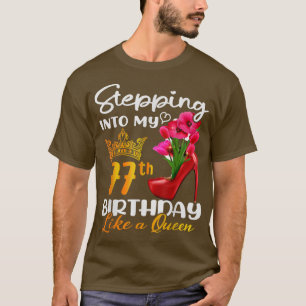 Wie eine Königin für 77 Jahre in meinen 77. Geburt T-Shirt