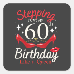 Wie eine Königin in meinen 60. Geburtstag eintrete Quadratischer Aufkleber