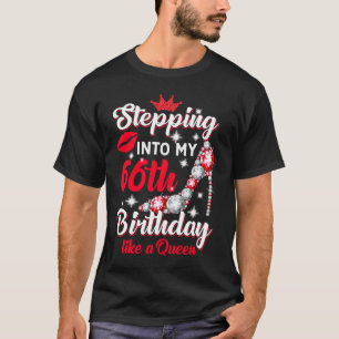 Wie eine Königin in meinen 66. Geburtstag eintrete T-Shirt