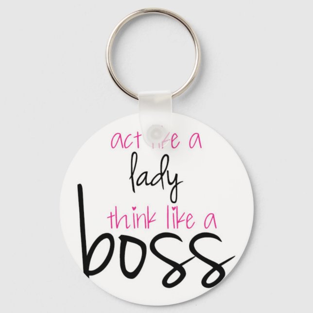 Wie eine Lady denken wie ein Boss Schlüsselanhänger (Vorderseite)
