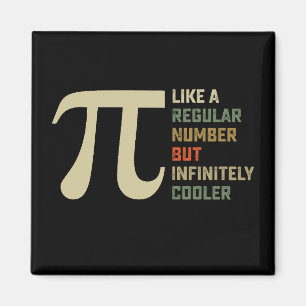 Wie eine reguläre Zahl, aber unendlich Cooler Pi-T Magnet