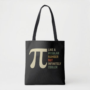 Wie eine reguläre Zahl, aber unendlich cooler Pi-T Tasche
