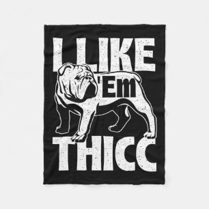 Wie em Thicc - Bulldog Besitzer Tierhund Lover Fleecedecke