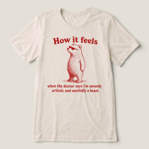 Wie es sich schwerwiegend künstlerisch morbid wie Tri-Blend shirt