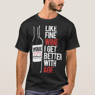 WIE FEINWEIN WERDE ICH MIT DEM ALTER VON 1971 BESS T-Shirt