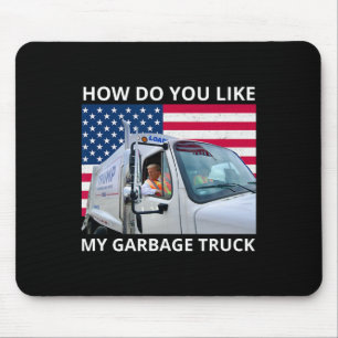 Wie gefällt Ihnen mein Garbage Truck Trump auf Gar Mousepad