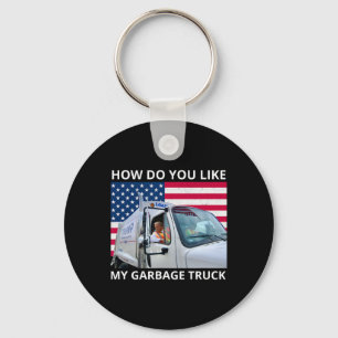 Wie gefällt Ihnen mein Garbage Truck Trump auf Gar Schlüsselanhänger