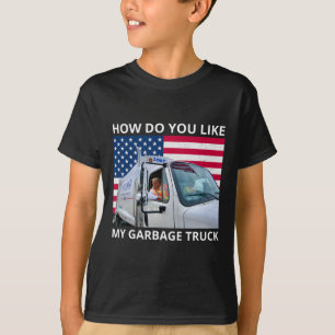 Wie gefällt Ihnen mein Garbage Truck Trump auf Gar T-Shirt