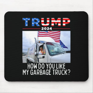 Wie gefällt Ihnen mein Müllwagen, der für Trump 20 Mousepad