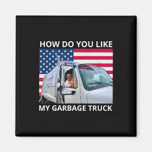 Wie gefällt Ihnen mein Müllwagen-Trump-Fahrgeschäf Magnet
